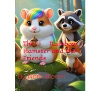 The Rainbow Hamster and Her Friends