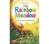 The Rainbow Meadow: A Day of Animal Adventures