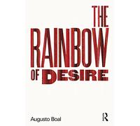 The Rainbow of Desire: The Boal Method of Theatre and Therapy (Augusto Boal)