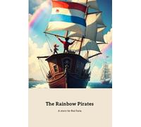 The Rainbow Pirates: A Magical Treasure Hunt