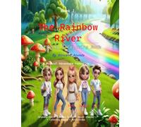 The Rainbow River: An Enchanting Activity and Coloring Book for Kids Ages 6-10 with Puzzles, Mazes, and Positive Affirmations to Spark Creativity