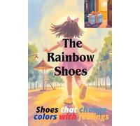 The Rainbow Shoes- shoes that change colors with feelings