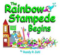 The Rainbow Stampede Begins: 1st in a Series, Children's Books Ages 3-5 Rhyming, Rhyming Books For Kids Ages 3-8, a Funny Rhyming Read Aloud For Kids, ... trilogy of rhyming books for ages 3-8)