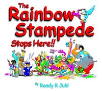 The Rainbow Stampede Stops Here: 3rd in a Series, Kids Rhyming Reading Books, Children's Books Ages 3-5 Rhyming, Full of Zoo Animals, Color Chaos, and ... trilogy of rhyming books for ages 3-8)