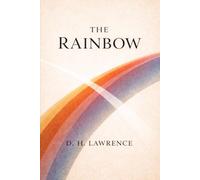 The Rainbow: The 1915 Literary Fiction Classic