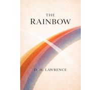 The Rainbow: The 1915 Literary Fiction Classic