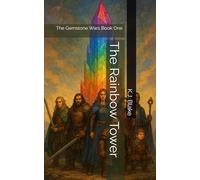 The Rainbow Tower: The Gemstone Wars Book One