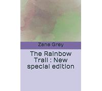 The Rainbow Trail: New special edition