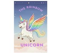 The Rainbow Unicorn: A Magical Unicorn Adventure with Coloring Pages for Kids Ages 3-7 - Fun, Imaginative Story and Coloring Book in One!"