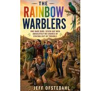 The Rainbow Warblers: -One Rare Bird. Seven Gay Men. Absolutely No Chance of Staying Out of Trouble.: 1