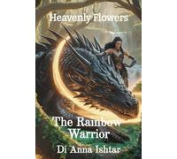 The Rainbow Warrior: What begins in passion becomes prophecy. (A Priory of Flesh)