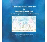 The Rainy Day Adventure to Imaginarium Island: Another Exciting "Adventures with Gramma" Story