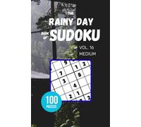 The Rainy Day Book of Sudoku - Vol 16 - Medium: 100 Puzzles