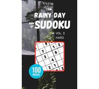 The Rainy Day Book of Sudoku - Vol 3 - Hard: 100 Puzzles