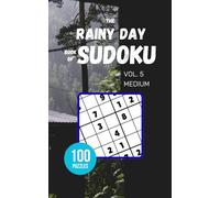 The Rainy Day Book of Sudoku - Vol 5 - Medium: 100 Puzzles
