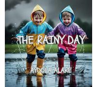 The Rainy Day: Finding Fun and Adventure Indoors on a Rainy Day