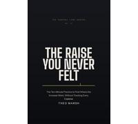 The Raise You Never Felt: The Ten-Minute Practice to Find Where the Increase Went, Without Tracking Every Expense (The Control Line Series)