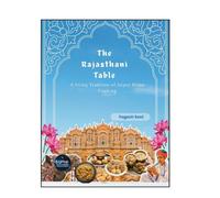 The Rajasthani Table A living Tradition of Jaipur Home Cooking