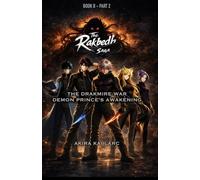The Rakbedh Saga: Book 0 - Part 2: Demon Prince’s Awakening - The Drakmire War: 5