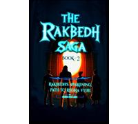 The Rakbedh Saga: Book 2: Rakbedh's Awakening - Path to Rudra Vyuh