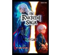 The Rakbedh Saga: Raegan - Issue #01: Chapter: 0 - The Tale Of A Dying Prince.: 1 (The Rakbedh Saga: Raegan (Manhia/Comic))
