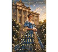 The Rake’s Patient Governess: A Regency Romance of Rakes and Redemption (The Reformed Rakes of Mayfair)