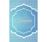 The Ramadan Daily Companion: Includes transliterations of Surahs and Duas