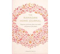The Ramadan Home Journal 2026: A 30-Day Planner for Muslim Women to Manage Meals, Organize the Home, and Maximize Ibadah (Ramadan 2026 Edition)