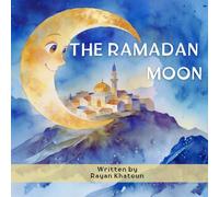 The Ramadan Moon: A Rhyming Bedtime Ramadan Story
