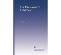 The Rámáyana of Tulsi Dás