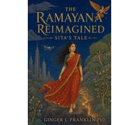 The Ramayana Reimagined: Sita's Tale