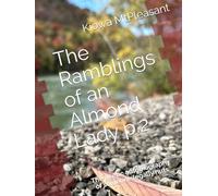 The Ramblings of an Almond Lady p.2: The poetic autobiography of someone legally nuts