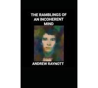 THE RAMBLINGS OF AN INCOHERENT MIND