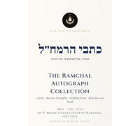 The Ramchal Autograph Collection - Letters, Ilan ha-Partsufim, and the Poem given out at his wedding in 1731 (Facsimile): 131 letters from 1735 plus ... broadside and his 1731 wedding poem