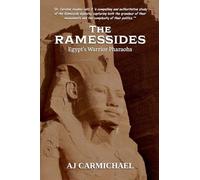 The Ramessides, Egypt's Warrior Pharaohs: 6 (Ancient Egypt: Kings, Queens, and Dynasties)