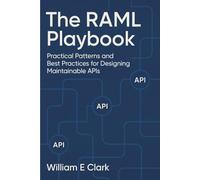 The RAML Playbook: Practical Patterns and Best Practices for Designing Maintainable APIs