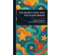 The Ranch Girls and the Silver Arrow