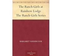 The Ranch Girls at Rainbow Lodge