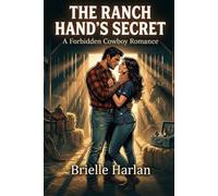 The Ranch Hand's Secret: A Forbidden Cowboy Romance: 6 (Blackthorn Ranch)