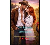 The Rancher and Veterinarian: Off-Limit Small Town Romance
