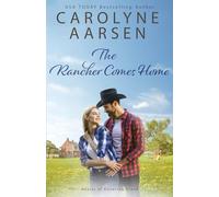 The Rancher Comes Home: A Sweet Christian Romance (Hearts of Kittering Creek)