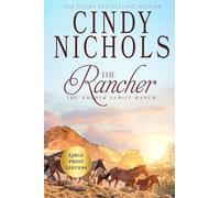 The Rancher Large Print Edition: 12 (Archer Family Ranch)