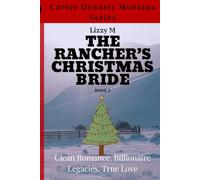 The Rancher's Christmas Bride: A Clean Small-Town Cowboy Romance (Carter Dynasty Montana)