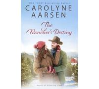 The Rancher's Destiny: A Sweet Christian Romance (Hearts of Kittering Creek)
