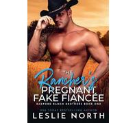 The Rancher's Pregnant Fake Fiancée: 1 (Radford Ranch Brothers)