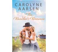 The Rancher's romance: 3 (Hearts of Kittering Creek)
