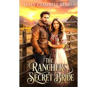 THE RANCHER'S SECRET BRIDE