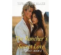 The Rancher's Secret Love (Out West)