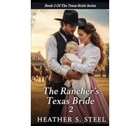 The Rancher's Texas Bride 2: A Mail-Order Bride Found Family Novella (Marriage of Convenience) (His Mail Order Bride)