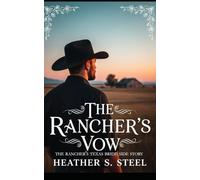 The Rancher's Vow: A Cowboy, Found Family, Marriage of Convenience Novella (The Texas Rancher's Bride Side Story [ML POV] ) (His Mail Order Bride)